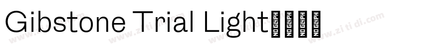 Gibstone Trial Light字体转换 Gibstone Trial Light字体转换